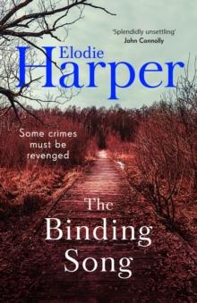 The Binding Song : A chilling thriller with a killer ending from the author of THE WOLF DEN