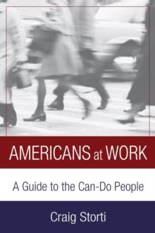 Americans At Work : A Guide to the Can-Do People