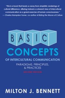 Basic Concepts of Intercultural Communication : Paradigms, Principles, and Practices