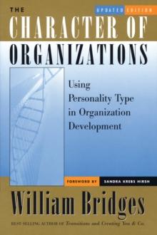 The Character of Organizations : Using Personality Type in Organization Development