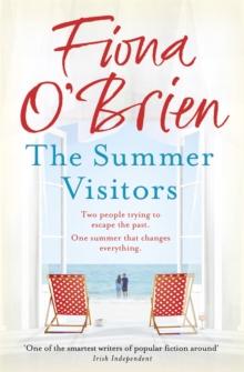 The Summer Visitors : A heart-warming story about love, second chances and moving on