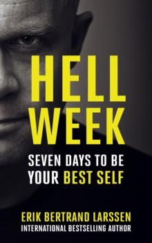 Hell Week : Seven days to be your best self