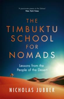 The Timbuktu School for Nomads : Lessons from the People of the Desert