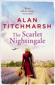 The Scarlet Nightingale : A thrilling wartime love story, perfect for fans of Kate Morton and Tracy Rees