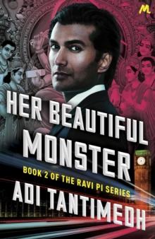 Her Beautiful Monster : Book 2 of the Ravi PI Series