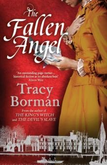 The Fallen Angel : The stunning conclusion to The King s Witch trilogy