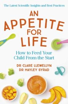 Baby Food Matters : What science says about how to give your child healthy eating habits for life