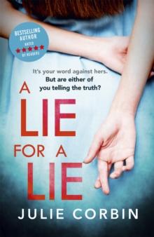 A Lie For A Lie : A completely riveting psychological thriller, for fans of Big Little Lies and The Rumour