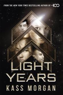 Light Years: the thrilling new novel from the author of The 100 series : Light Years Book One