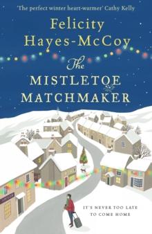 The Mistletoe Matchmaker (Finfarran 3) : A cosy and uplifting festive read