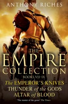 The Empire Collection Volume III : The Emperor's Knives, Thunder of the Gods, Altar of Blood