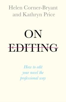 On Editing : How to edit your novel the professional way