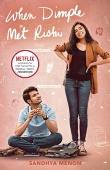 When Dimple Met Rishi : Now on Netflix as 'Mismatched'