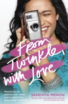 From Twinkle, With Love : The funny heartwarming romcom from the bestselling author of When Dimple Met Rishi