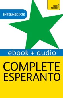 Complete Esperanto : Learn to read, write, speak and understand Esperanto