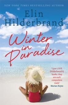 Winter In Paradise : Book 1 In NYT-bestselling Author Elin Hilderbrand's Wonderful Paradise Series