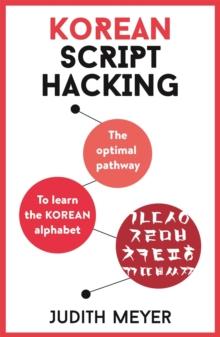 Korean Script Hacking : The optimal pathway to learn the Korean alphabet