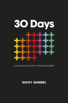 30 Days : A practical introduction to reading the Bible