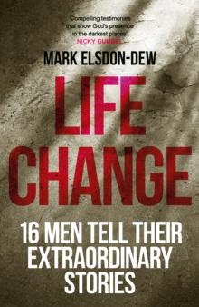 Life Change : Sixteen Men Tell Their Extraordinary Stories