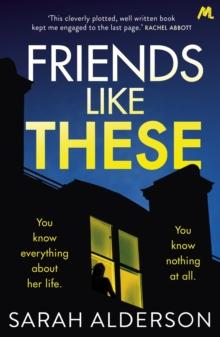 Friends Like These : A gripping psychological thriller with a shocking twist