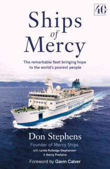 Ships of Mercy : The remarkable fleet bringing hope to the world's poorest people