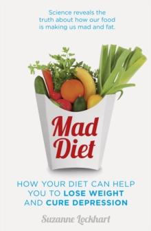 Mad Diet : Easy steps to lose weight and cure depression