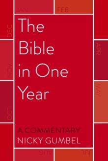 The Bible in One Year   a Commentary by Nicky Gumbel