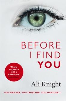 Before I Find You : The gripping psychological thriller that you will not stop talking about