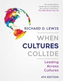 When Cultures Collide : Leading Across Cultures - 4th edition