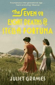 The Seven or Eight Deaths of Stella Fortuna : Longlisted for the HWA Debut Crown 2020 for best historical fiction debut