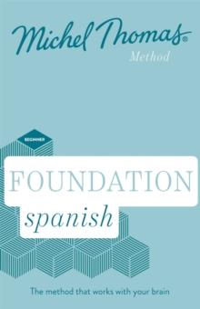 Foundation Spanish New Edition (Learn Spanish with the Michel Thomas Method) : Beginner Spanish Audio Course