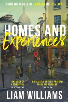 Homes and Experiences : From the writer of hit BBC shows Ladhood and Pls Like