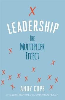 Leadership : The Multiplier Effect