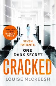 Cracked : The gripping, dark & unforgettable debut thriller