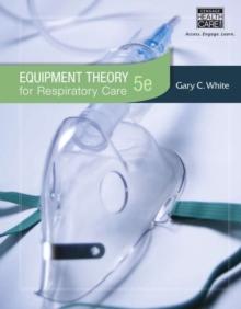 Equipment Theory for Respiratory Care