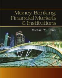 Money, Banking, Financial Markets and Institutions