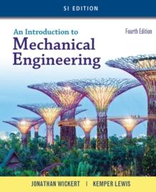 An Introduction to Mechanical Engineering, SI Edition