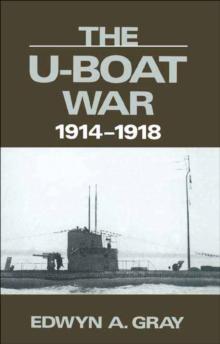 The U-Boat War, 1914-1918