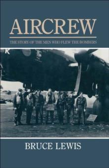 Aircrew : The Story of the Men Who Flew the Bombers