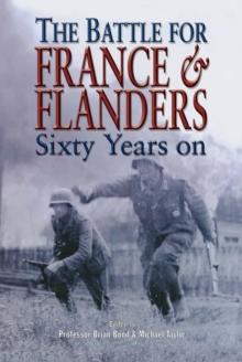 The Battle for France & Flanders : Sixty Years On