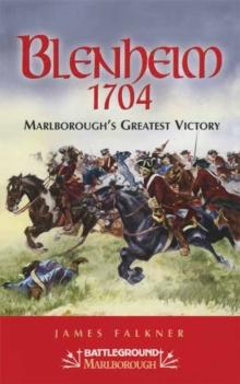 Blenheim 1704 : Marlborough's Greatest Victory