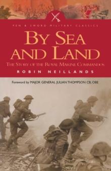 By Sea and Land : The Story of the Royal Marine Commandos