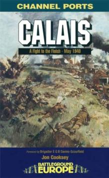 Calais : A Fight to the Finish - May 1940