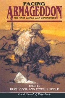 Facing Armageddon : The First World War Experience