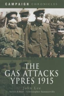 The Gas Attacks : Ypres 1915