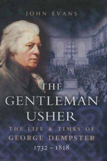 The Gentleman Usher : The Life & Times of George Dempster 1712-1818