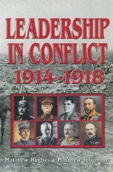 Leadership In Conflict 1914-1918