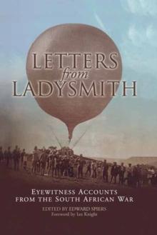 Letters from Ladysmith : Eyewitness Accounts from the South African War