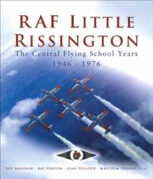 RAF Little Rissington : The Central Flying School, 1946-76