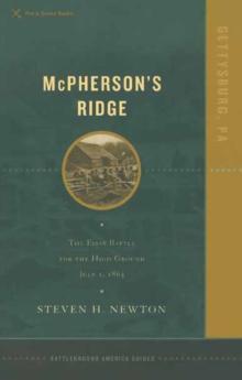 McPherson's Ridge : The First Battle for the High Ground July 1, 1863